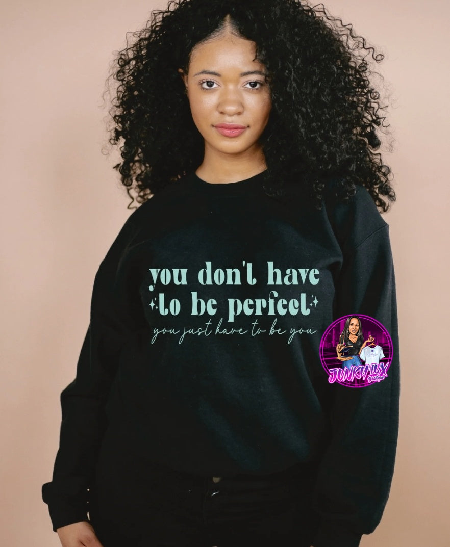 You Don't Have To Be Perfect