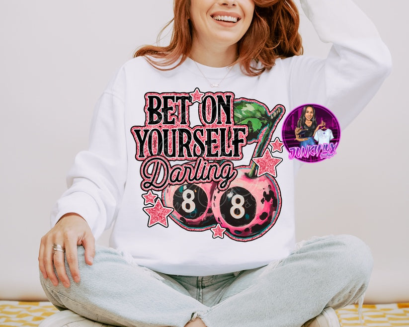 Bet On Yourself Darling