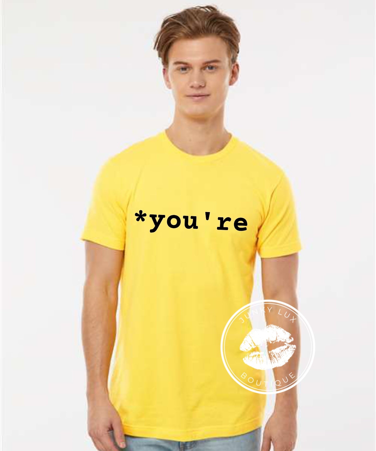 *You're