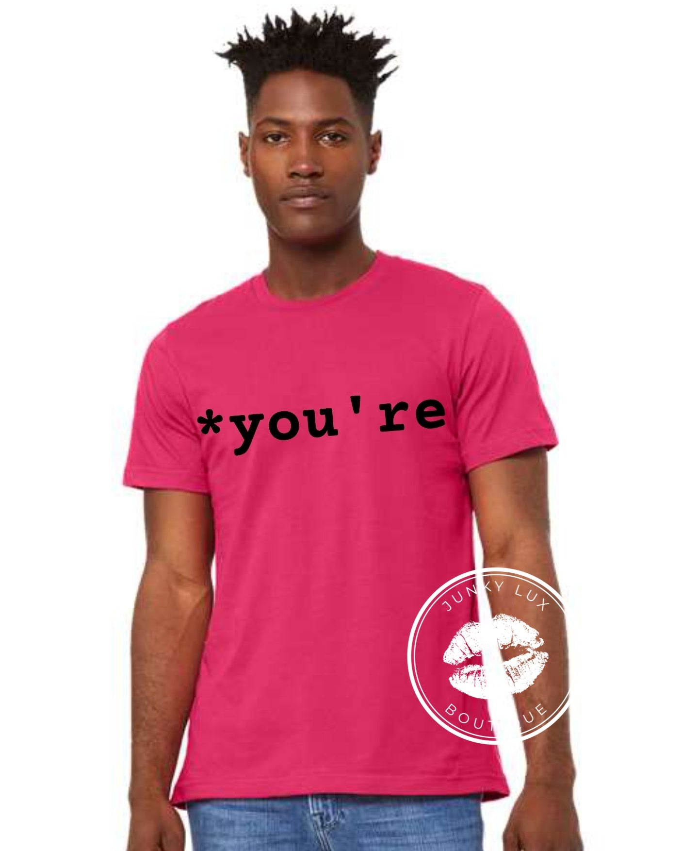 *You're