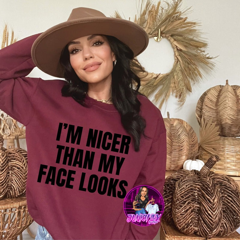 I'm Nicer Than My Face