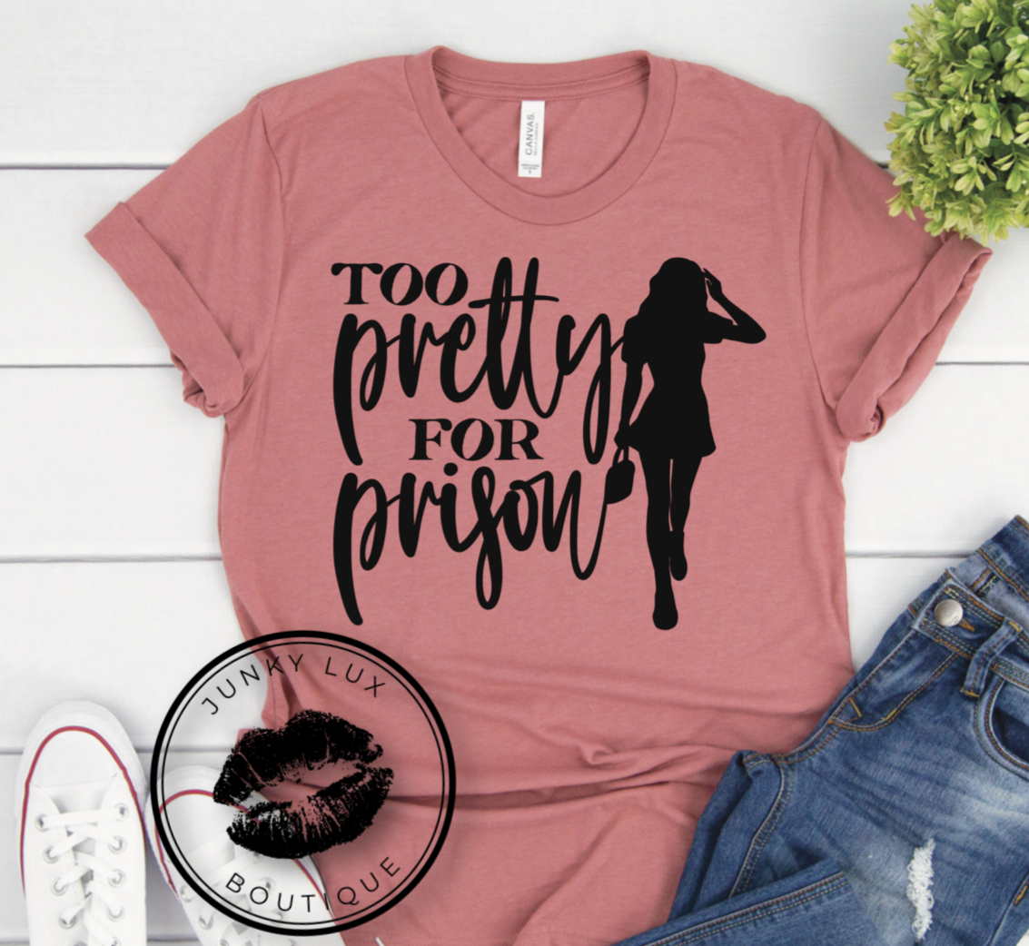 Too Pretty For Prison