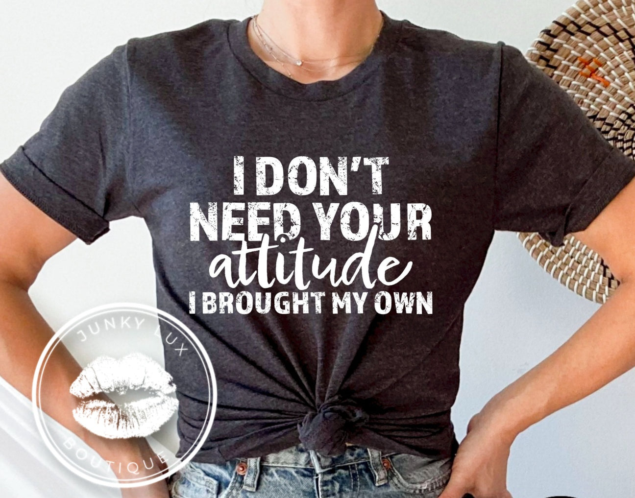 I Don't Need Your Attitude