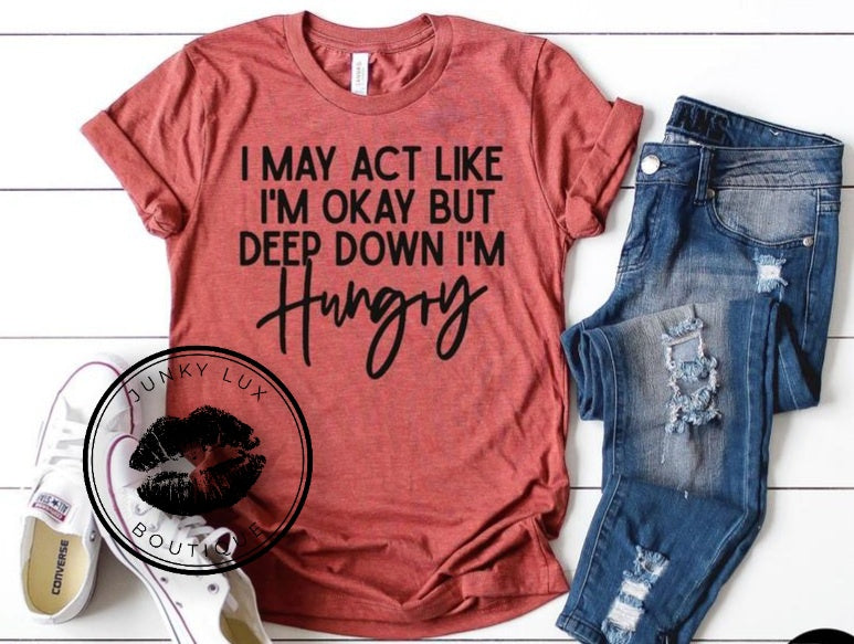 Deep Down I'm Hungry