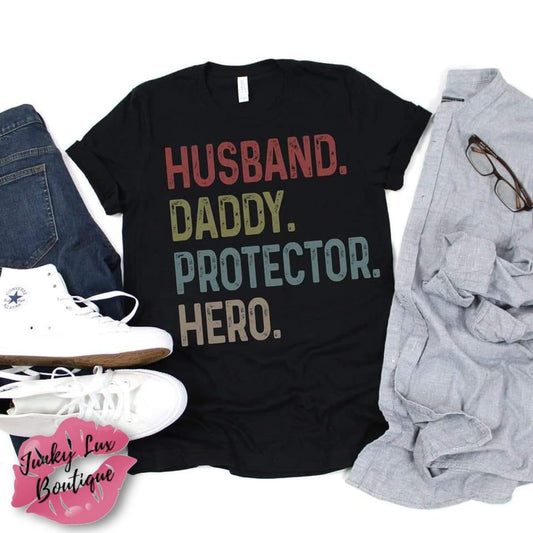 Husband, Daddy, Protector, Hero