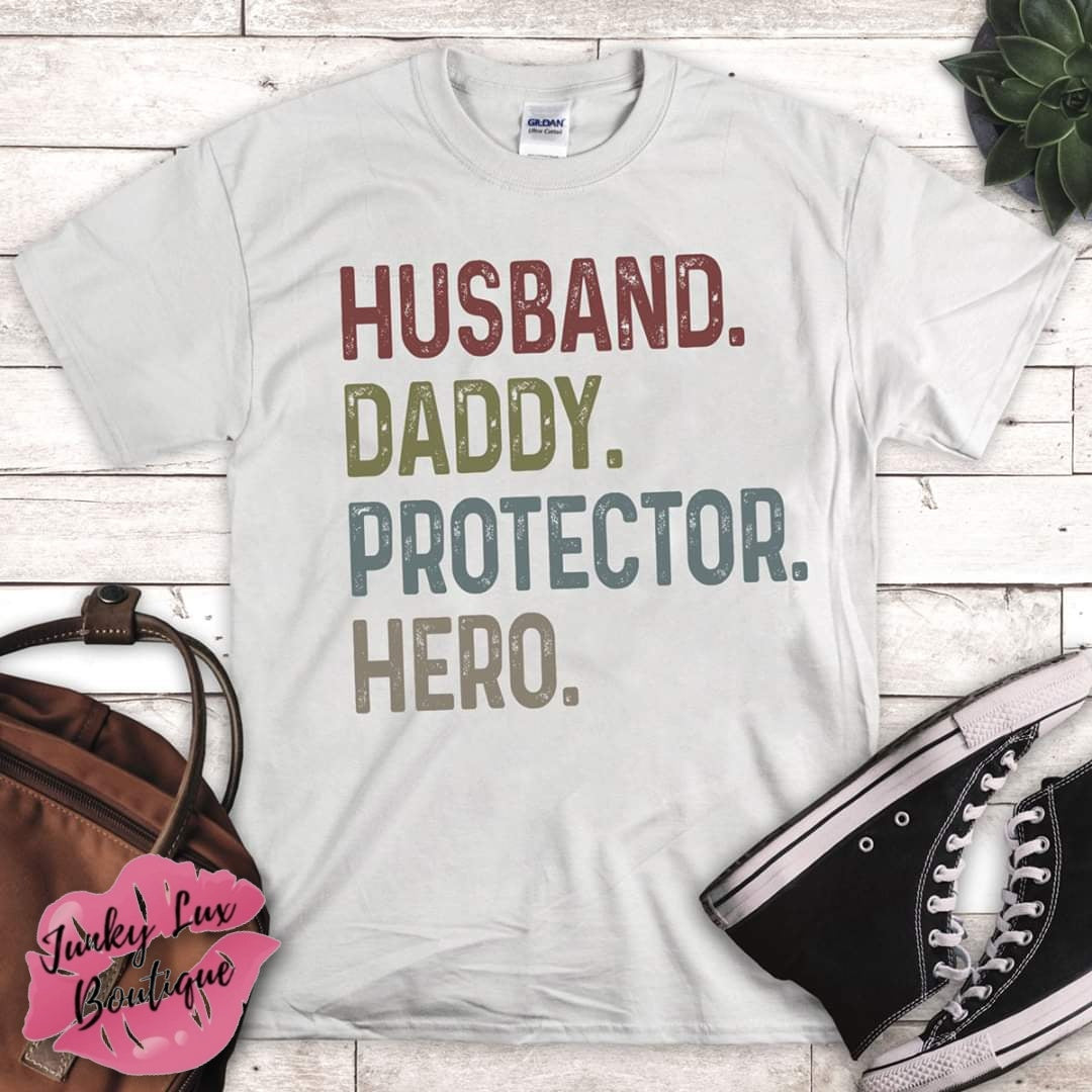 Husband, Daddy, Protector, Hero
