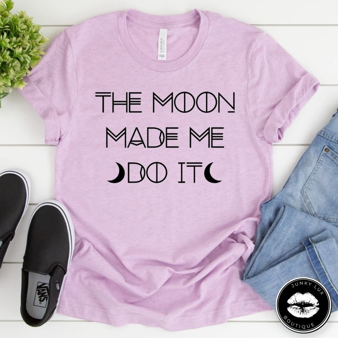 The Moon Made Me Do It