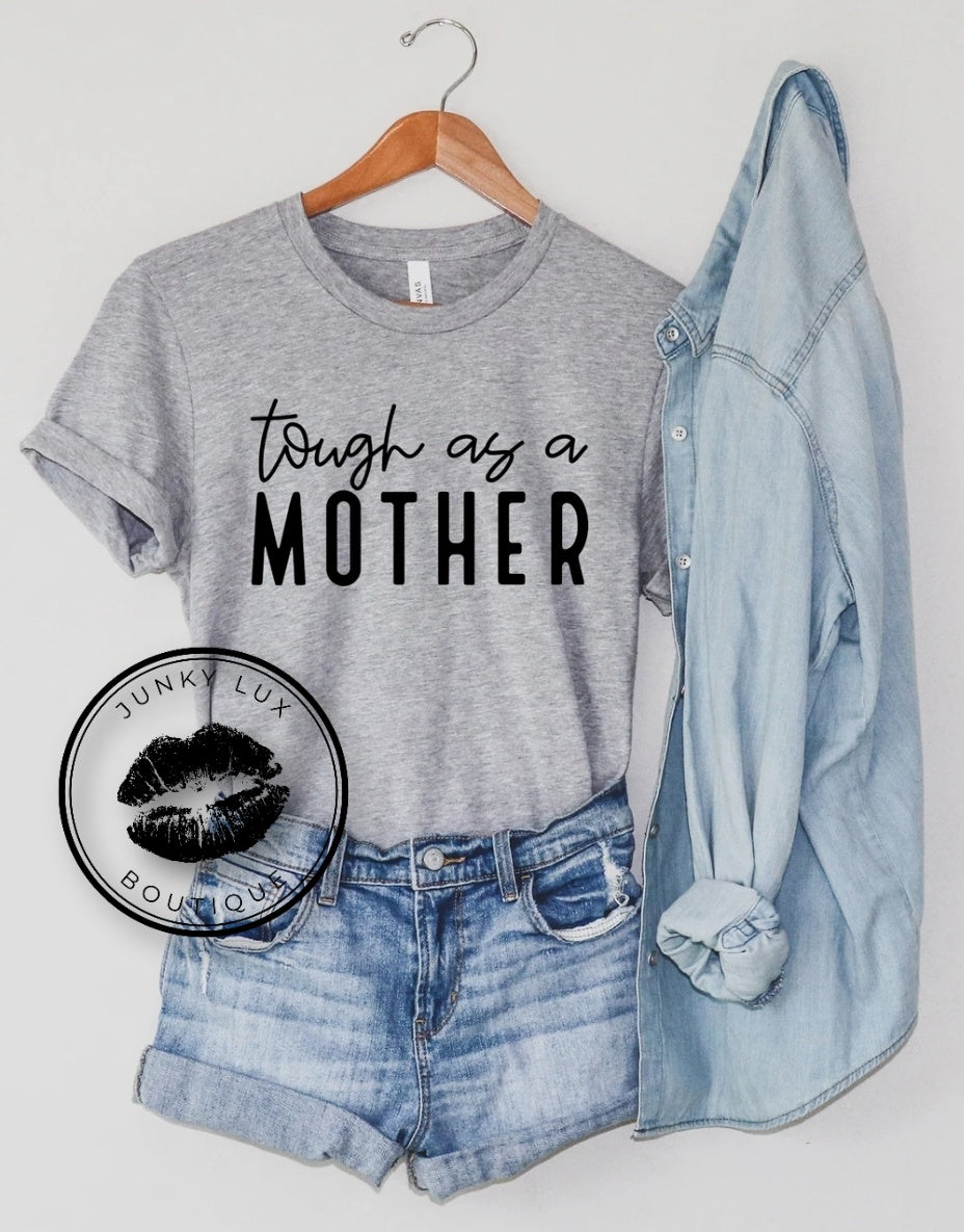 Tough As A Mother