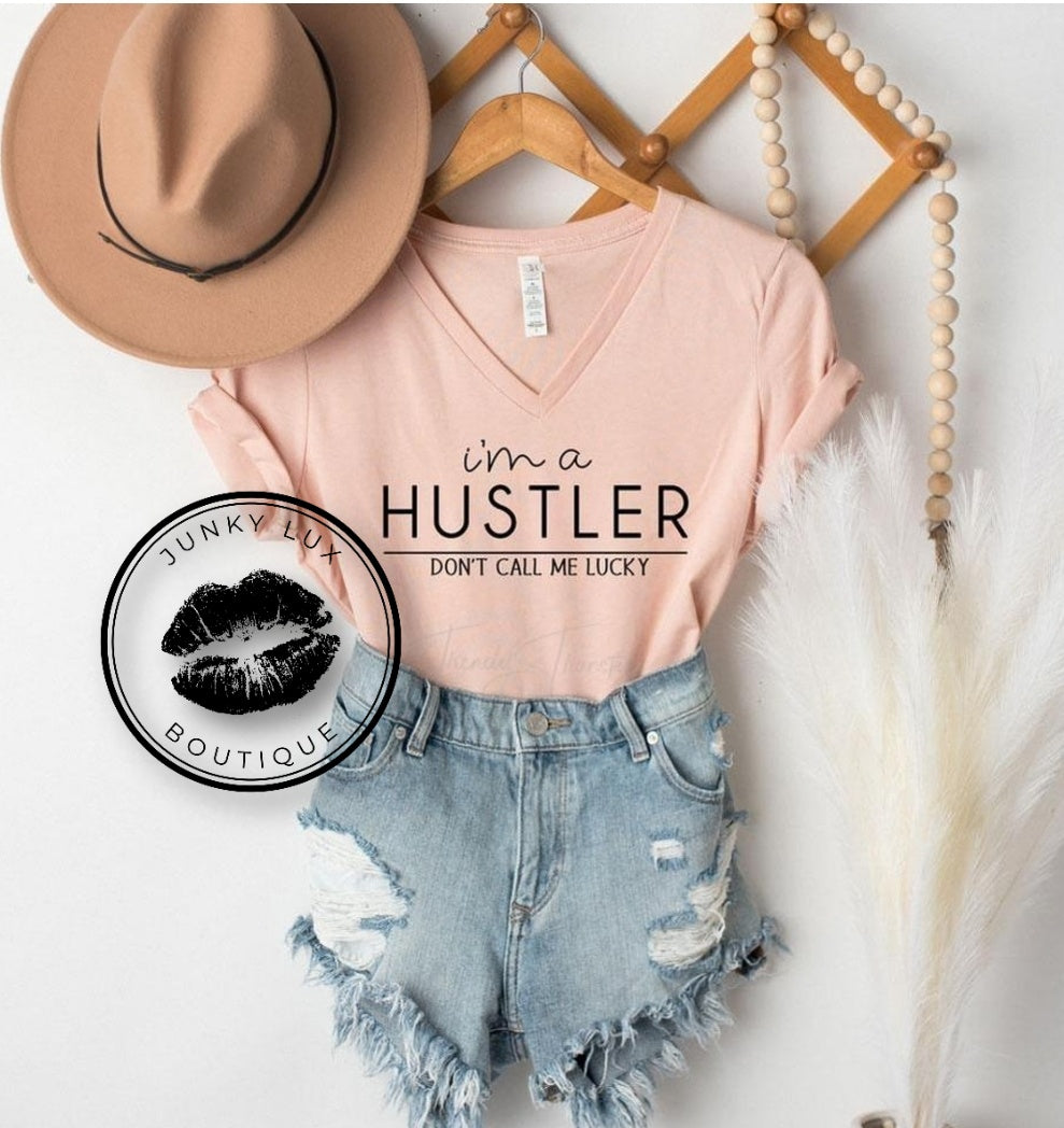 I'm A Hustler-Don't Call Me Lucky