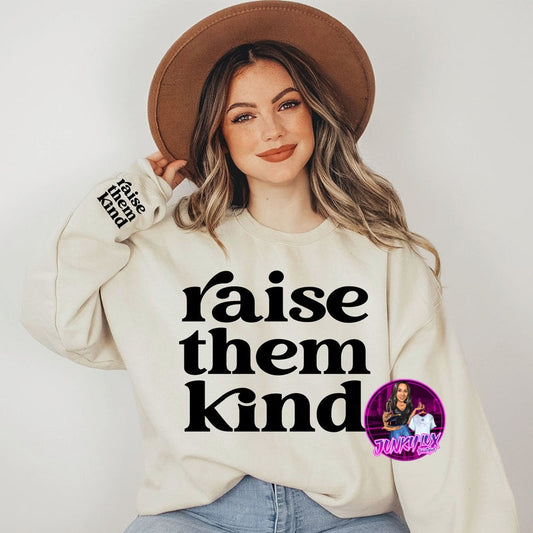 Raise Then Kind (with sleeve print)