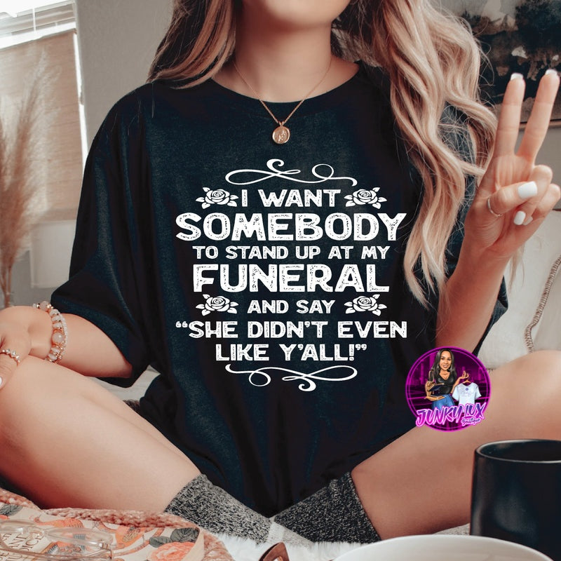 Stand Up At My Funeral