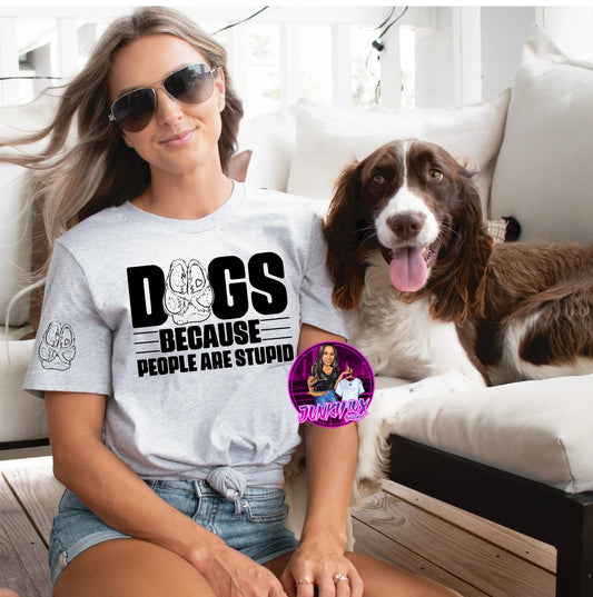 Dogs-Because People Are Stupid (includes sleeve)