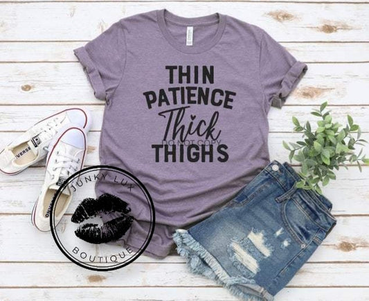 Thin Patience Thick Thighs