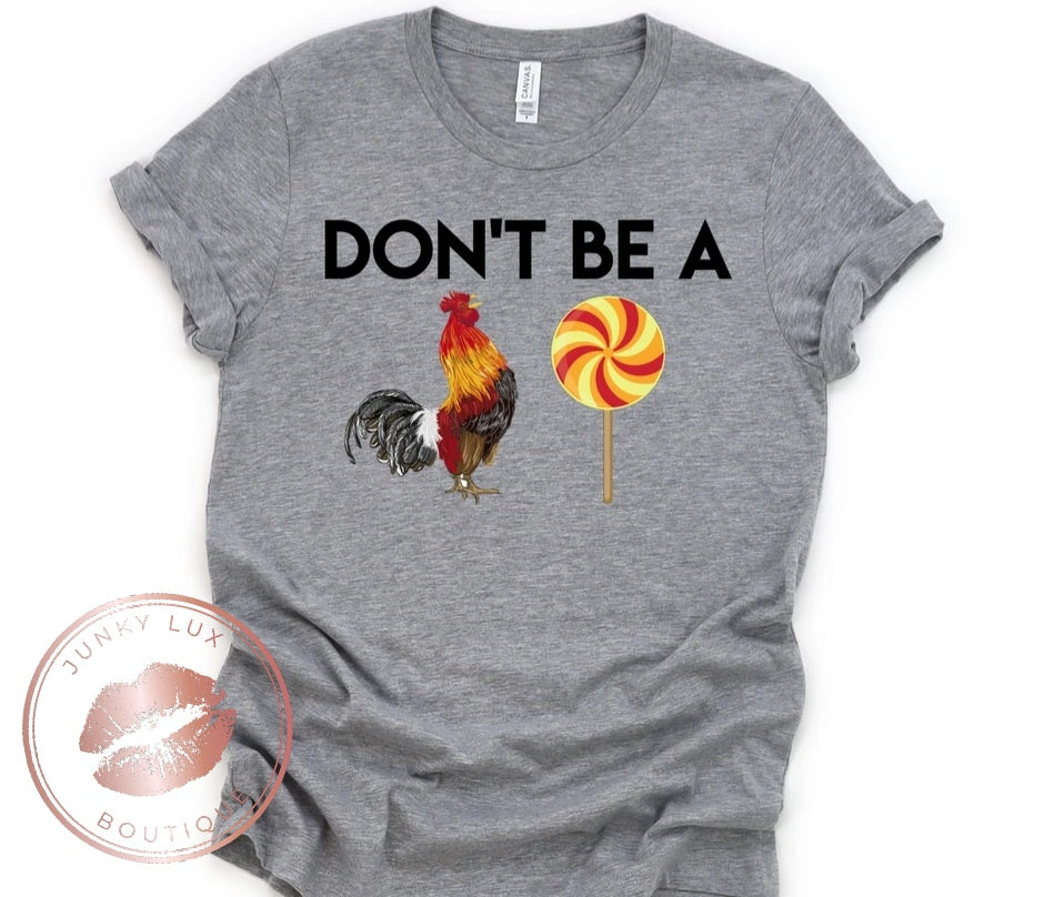Don't Be A Cock-Sucker