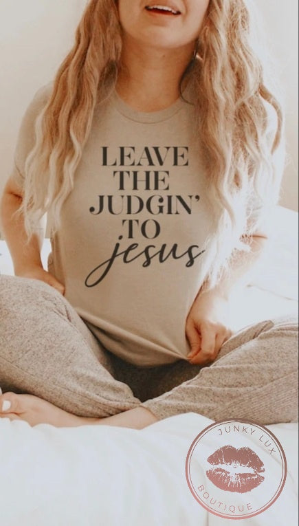 Leave The Judgin To Jesus