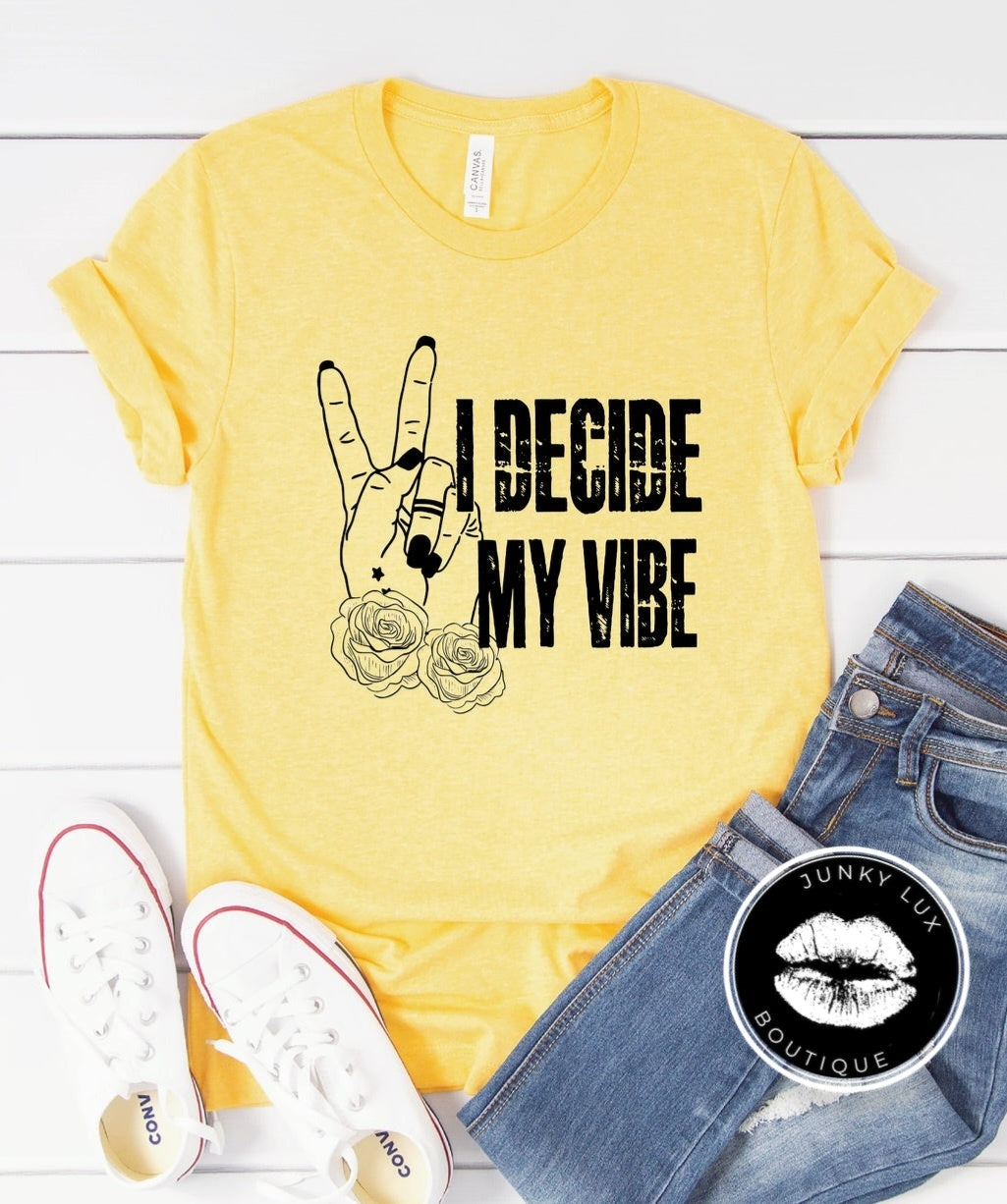 I Decide My Vibe