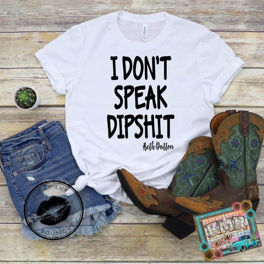I Don't Speak Dipshit