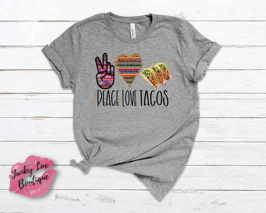 Peace, Love, Tacos