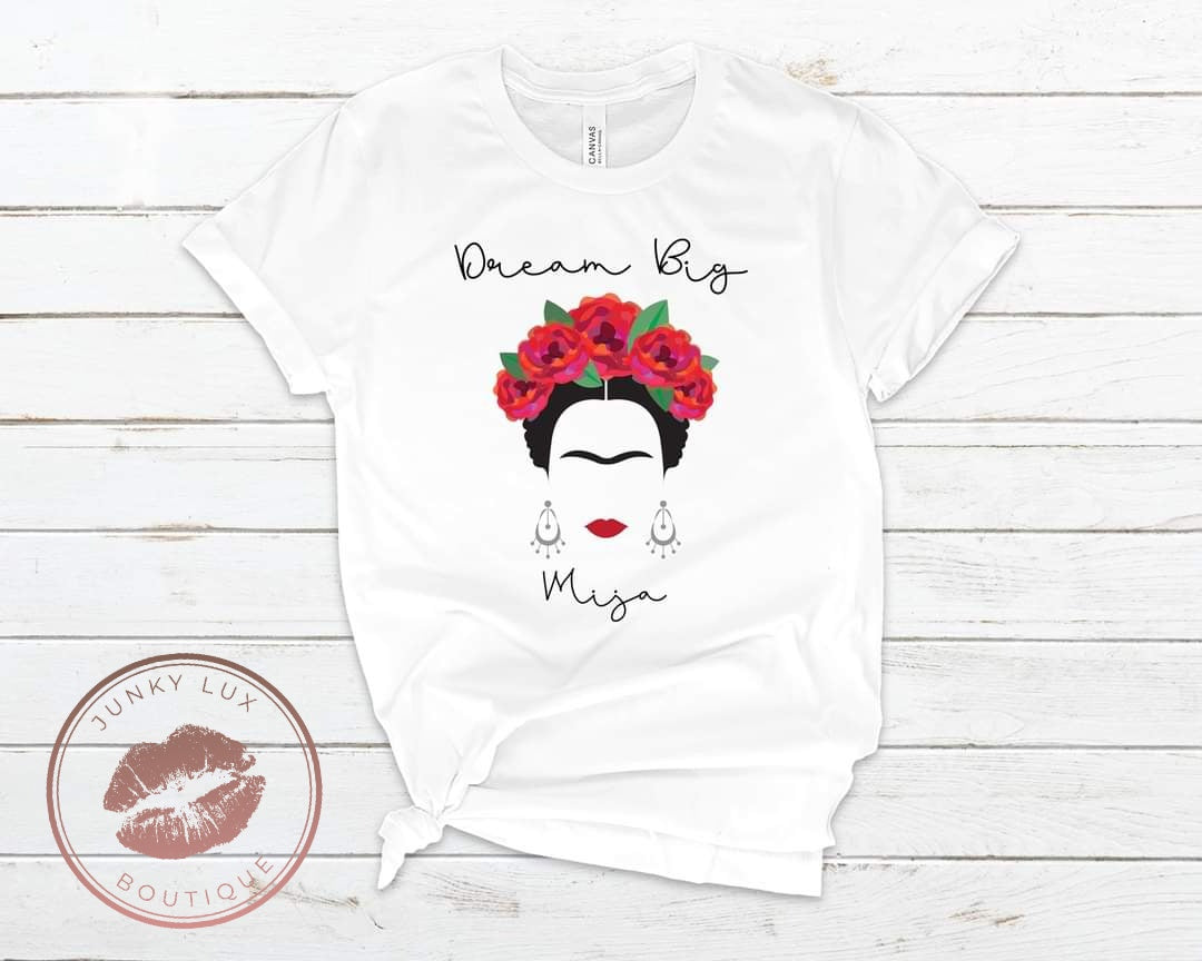 Frida Dream Big Mija