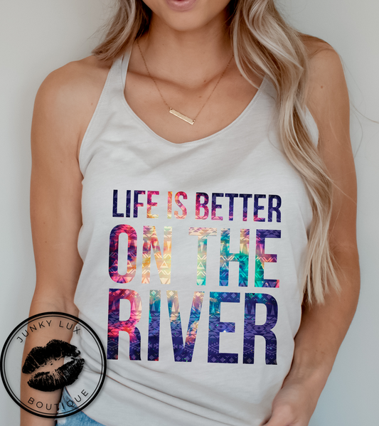 Life Is Better On The River